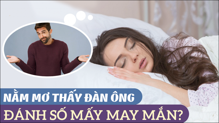 Nằm mơ thấy đàn ông đánh con gì và mang điềm báo gì?