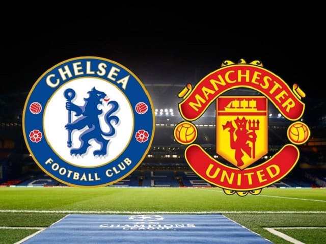 Soi kèo nhà cái trận Chelsea vs Man Utd, 28/2/2021