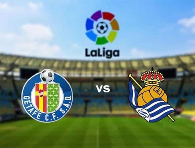 Soi kèo nhà cái trận Getafe vs Real Sociedad, 14/02/2021