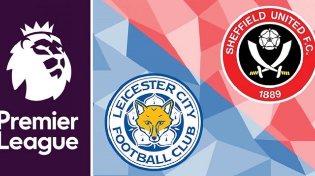 Soi kèo nhà cái trận Leicester vs Sheffield Utd, 14/3/2021