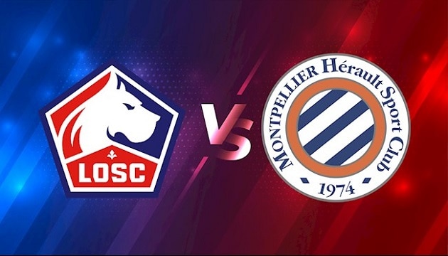 Soi kèo nhà cái trận Lille vs Montpellier, 29/08/2021