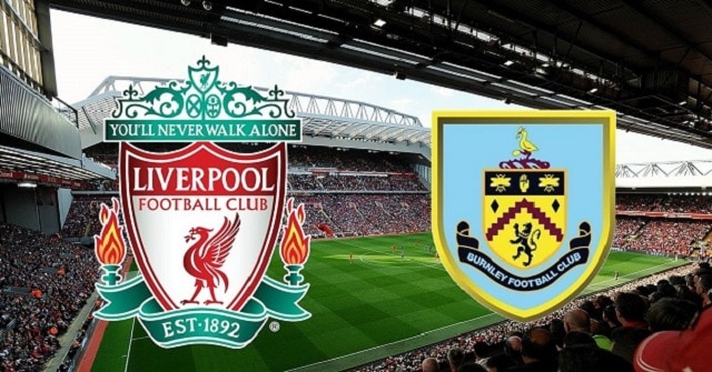 Soi kèo nhà cái trận Liverpool vs Burnley, 21/08/2021