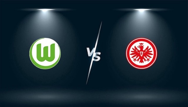 Soi kèo nhà cái trận Wolfsburg vs Eintracht Frankfurt, 20/09/2021