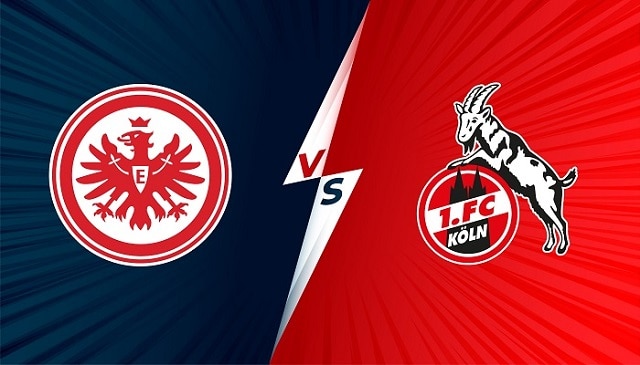 Soi keo FC Koln  vs Eintracht Frankfurt 20 02 2022 – Giai bong da Duc