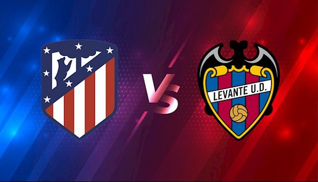 Soi keo tran dau Atl Madrid  vs Levante 01h00 17 02 2022 – Giai bong da Tay Ban Nha