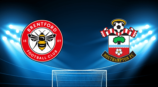 Soi keo Brentford vs Southampton 07 05 2022 – Ngoai Hang Anh