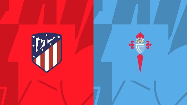 soi keo atletico madrid vs celta, 11/09/2022 - giai bong da tay ban nha