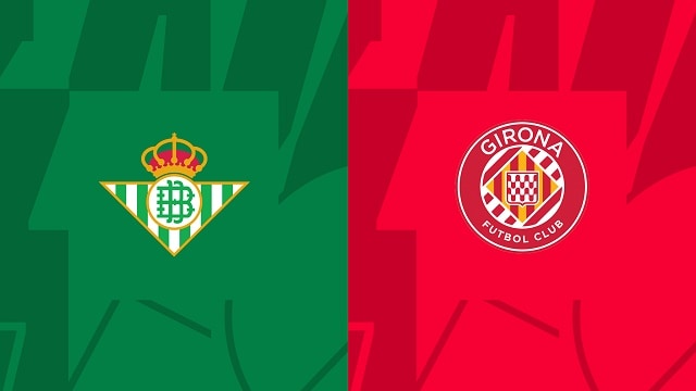 soi keo betis vs girona, 18/09/2022 - giai bong da tay ban nha