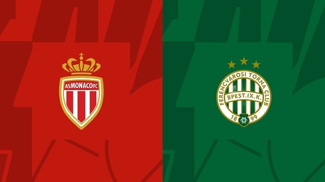 soi keo monaco vs ferencvaros, 15/09/2022 - giai bong da cup c2 chau au