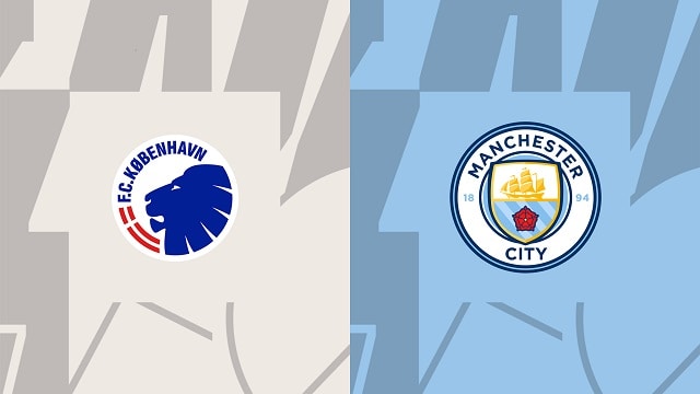 Soi kèo FC Copenhagen vs Man City, 11/10/2022 – Giải bóng đá Cúp C1