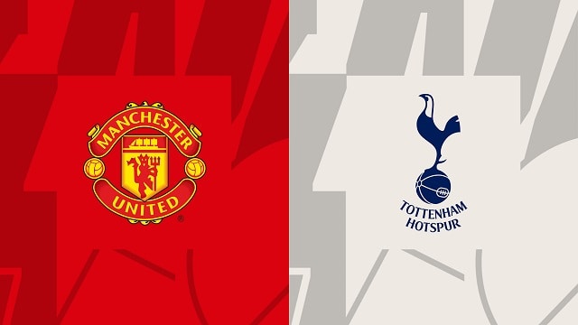 Soi kèo Man Utd vs Tottenham, 20/10/2022 – Ngoại hạng Anh